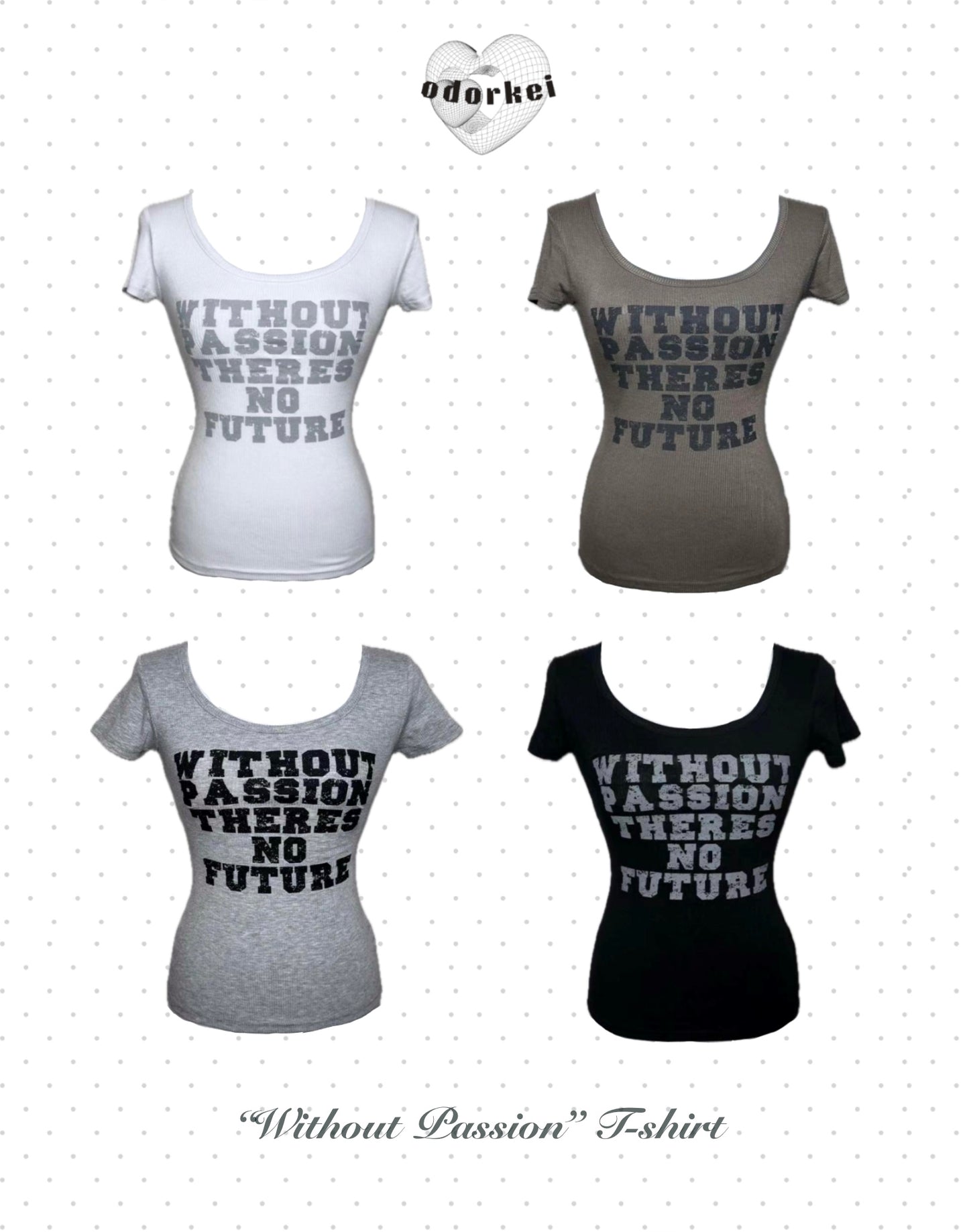 "WITHOUT PASSION" T-shirt